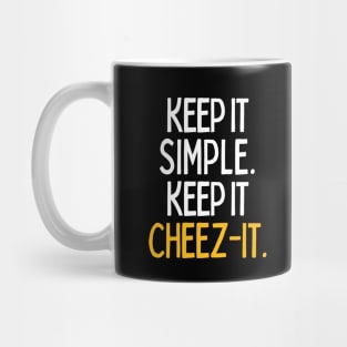 Keep it cheez-it Mug